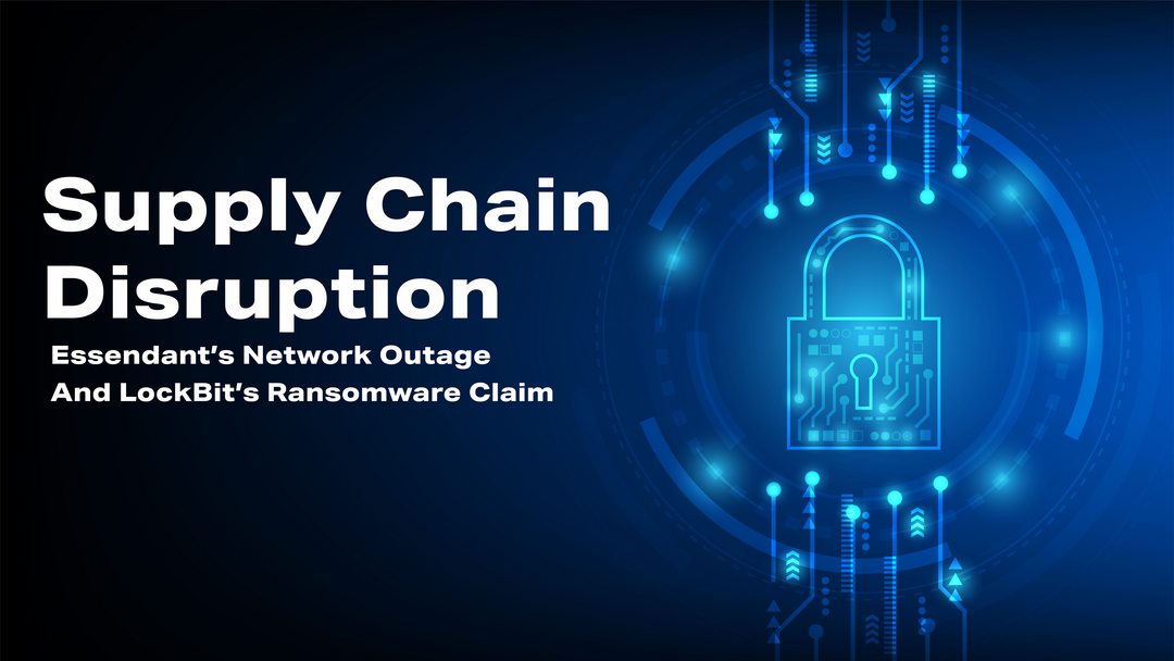 Supply Chain Disruption: Essendant's Network Outage and LockBit's Ransomware Claims