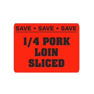 Label - 1/4 Pork Loin Sliced-Save Save Black On Red 1.5x2 In. 500/rl