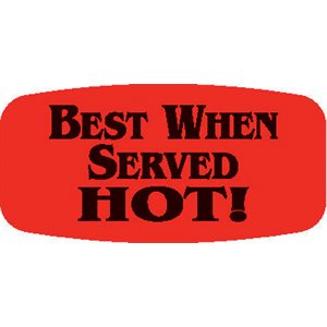 Label - Best When Served Hot Black On Red Short Oval 1000/Roll