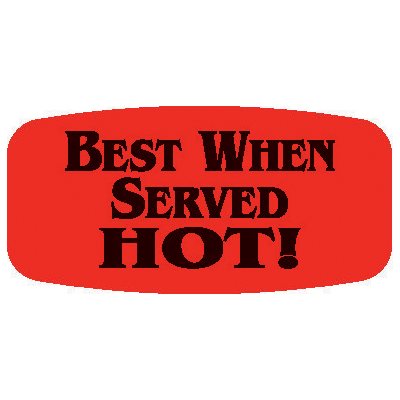 Label - Best When Served Hot Black On Red Short Oval 1000/Roll