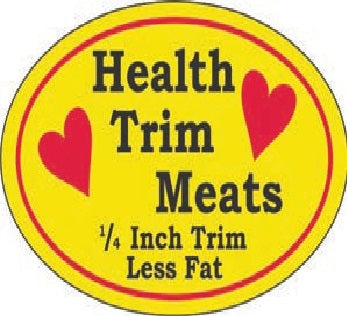 Label - Health Trim Meats 1/4 inch Yellow/Red/Black 1.25x2 in. Oval 500/rl